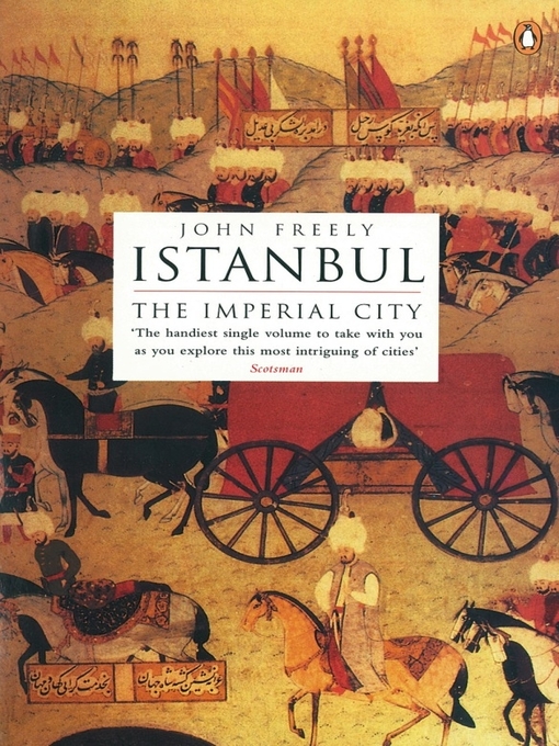 Title details for Istanbul by John Freely - Wait list